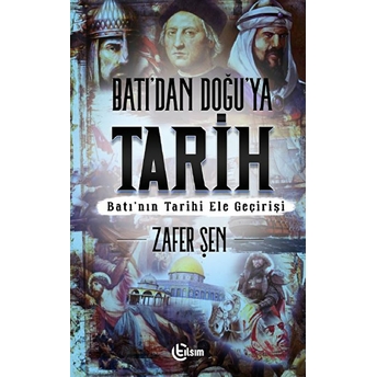 Batı’dan Doğu’ya Tarih Zafer Şen