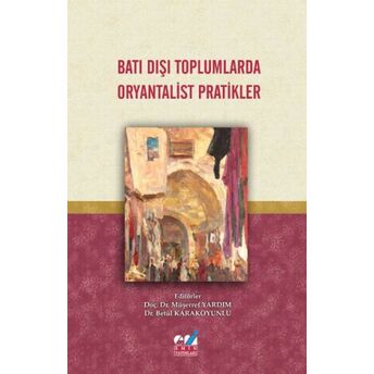 Batı Dışı Toplumlarda Oryantalist Pratikler Kolektif