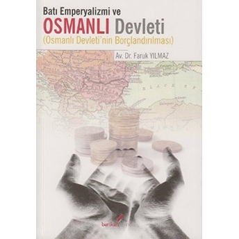 Batı Emperyalizmi Ve Osmanlı Devleti-Faruk Yılmaz