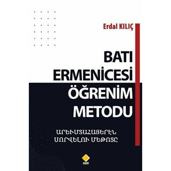 Batı Ermenicesi Öğrenim Metodu Erdal Kılıç