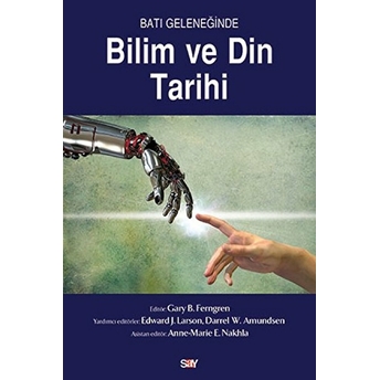 Batı Geleneğinde Bilim Ve Din Tarihi Gary B. Ferngren