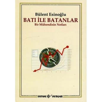 Batı Ile Batanlar Bülent Esinoğlu