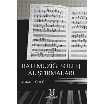 Batı Müziği Solfej Alıştırmaları - Abdullah Önlü