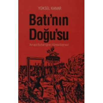 Batı’nın Doğu’su Yüksel Kanar