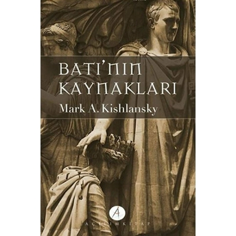 Batı’nın Kaynakları 2. Cilt Mark A. Kishlansky