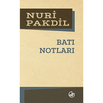 Batı Notları Nuri Pakdil