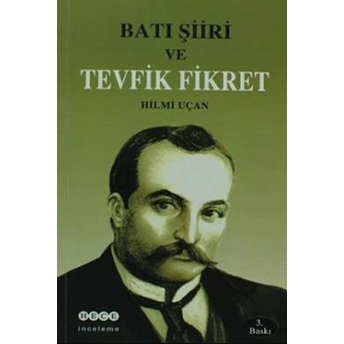 Batı Şiiri Ve Tevfik Fikret Hilmi Uçan