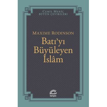 Batı’yı Büyüleyen Islam Maxime Rodinson