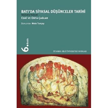 Batı'da Siyasal Düşünceler Tarihi 1/Eski Ve Orta Çağlar Mete Tunçay