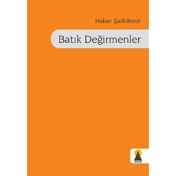 Batık Değirmenler Hakan Şarkdemir