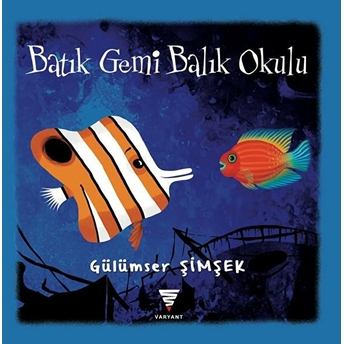 Batık Gemi Balık Okulu - Gülümser Şimşek