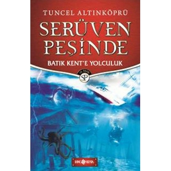 Batık Kent'e Yolculuk - Tuncel Altınköprü