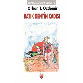 Batık Kentin Cadısı Orhan T. Özdemir