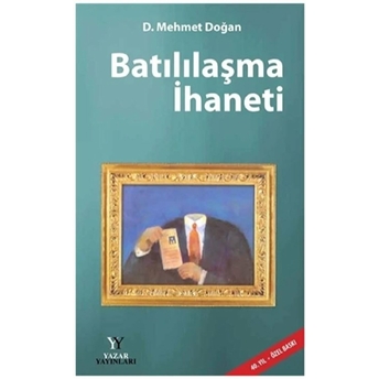 Batılılaşma Ihaneti D. Mehmet Doğan