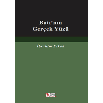 Batı'nın Gerçek Yüzü