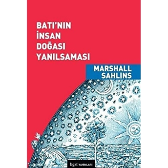 Batı'nın Insan Doğası Yanılsaması Marshall Sahlins