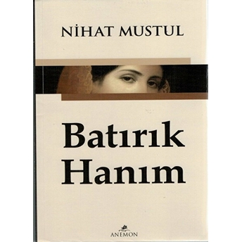 Batırık Hanım Nihat Mustul