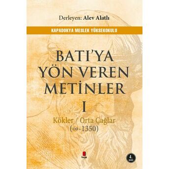 Batıya Yön Veren Metinler 1 Alev Alatlı