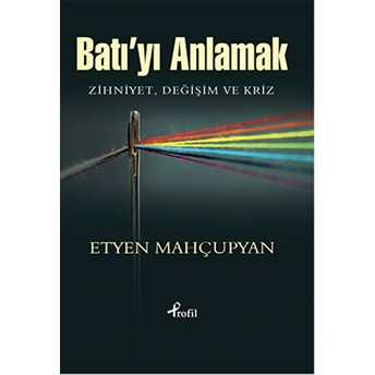 Batı'yı Anlamak Etyen Mahcupyan