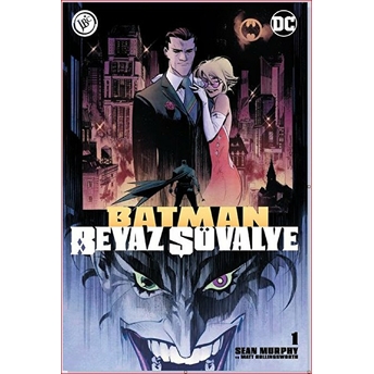 Batman Beyaz Şövalye Sayı 1 - Sean Murphy