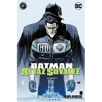 Batman Beyaz Şövalye Sayı 8 Sean Murphy