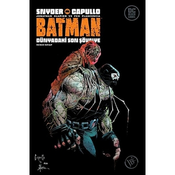 Batman: Dünyadaki Son Şövalye - Ikinci Kitap Scott Snyder, Greg Capullo