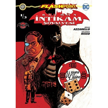 Batman Intikam Şövalyesi Sayı 1 - Flashpoint Brian Azzarello