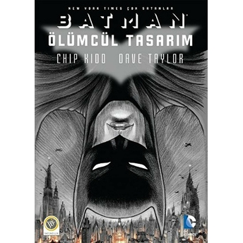 Batman: Ölümcül Tasarım Chip Kidd