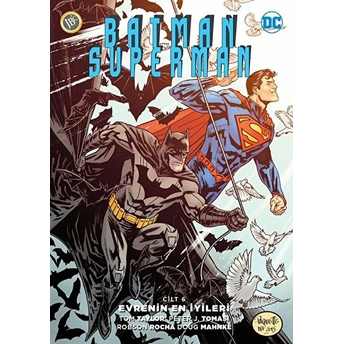 Batman-Superman Cilt 6 : Evrenin En Iyileri Peter J. Tomasi