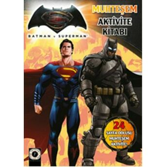 Batman Ve Superman Muhteşem Aktivite Kitabı Kolektif