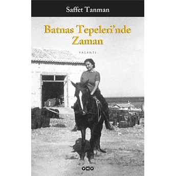 Batnas Tepelerinde Zaman  3.Baskı - Saffet Tanman