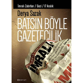 Batsın Böyle Gazetecilik Derya Sazak