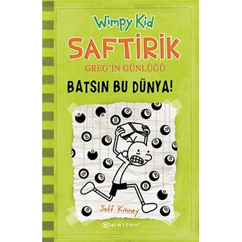 Batsın Bu Dünya! - Saftirik Greg’in Günlüğü 8 - Ciltli Jeff Kinney