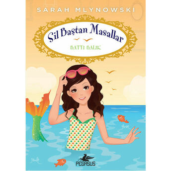 Battı Krallık / Sil Baştan Masallar 3 Sarah Mlynowski