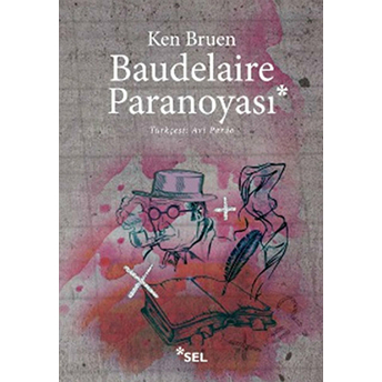 Baudelaire Paranoyası Ken Bruen