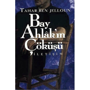 Bay Ahlak’ın Çöküşü Tahar Ben Jelloun