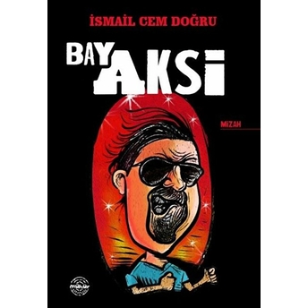 Bay Aksi Ismail Cem Doğru