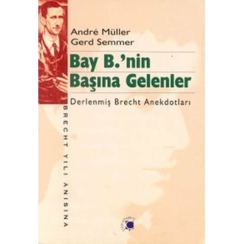 Bay B.'nin Başına Gelenler Andre Müller