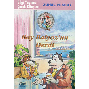 Bay Balyoz'un Derdi Hassas Burun Dedektiflik Bürosu 3. Kitap Zuhal Peksoy