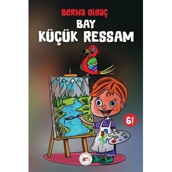 Bay Küçük Ressam Berna Olgaç