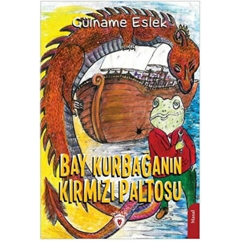 Bay Kurbağanın Kırmızı Paltosu - Gülname Eslek