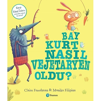 Bay Kurt Nasıl Vejetaryen Oldu? Claire Freedman - Monika Filipina