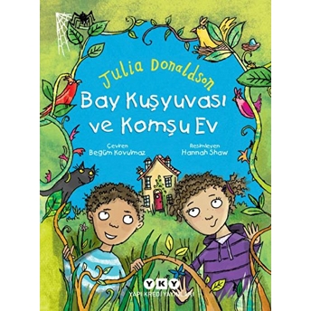 Bay Kuşyuvası Ve Komşu Ev Julia Donaldson