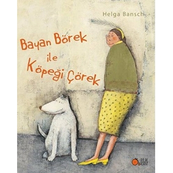 Bayan Börek Ile Köpeği Çörek Helga Bansch