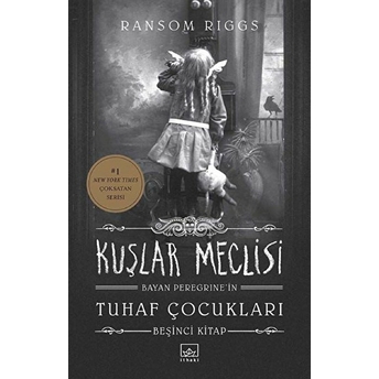 Bayan Peregrine’in Tuhaf Çocukları 5 - Kuşlar Meclisi Ransom Riggs