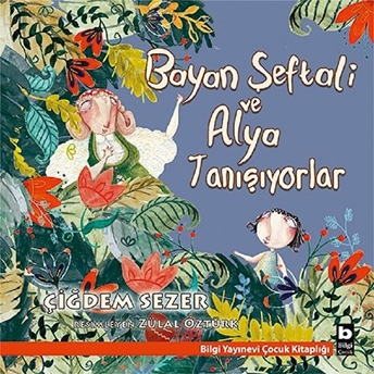 Bayan Şeftali Ve Alya Tanışıyorlar Çiğdem Sezer