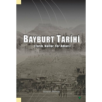 Bayburt Tarihi Gülcan Memiş