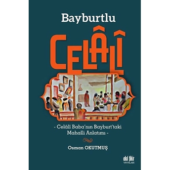 Bayburtlu Celali Osman Okutmuş