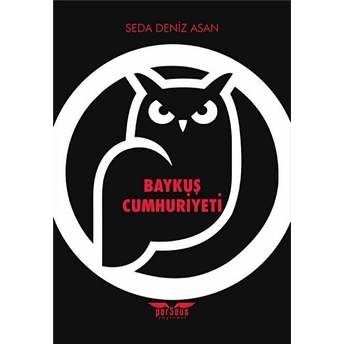 Baykuş Cumhuriyeti - Seda Deniz Asan