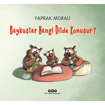 Baykuşlar Hangi Dilde Konuşur? Yaprak Moralı